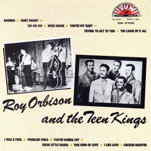 And the Teen Kings by Orbison, Roy