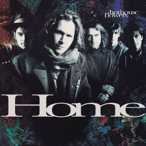 Home by Hothouse Flowers