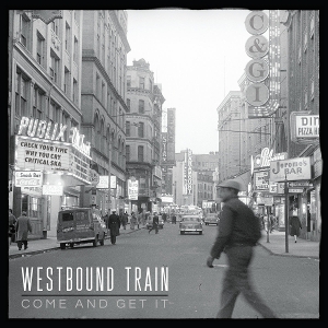 Come & Get It by Westbound Train