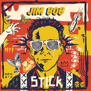 Stick by Bob, Jim