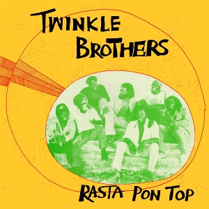 Rasta Pon Top by Twinkle Brothers