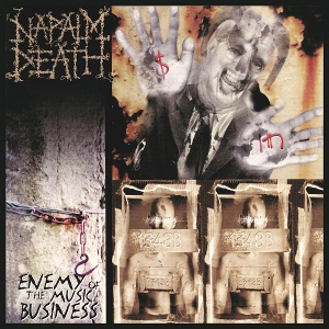 Enemy of the Music Business by Napalm Death