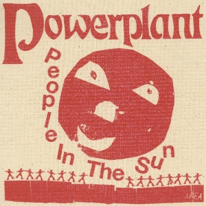 People In the Sun by Powerplant