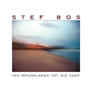 Van Mpumalanga Tot Die Kaap by Bos, Stef
