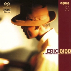 Good Stuff by Bibb, Eric & Needed Time