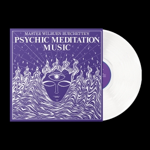 Psychic Meditation Music by Burchette, Master Wilburn