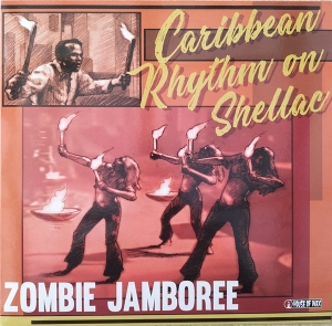Zombie Jamboree / Carribean Rhythm On Shellac by V/A