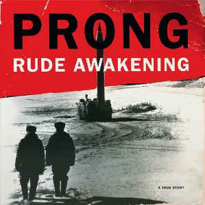 Rude Awakening by Prong