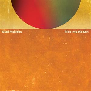 Ride Into the Sun by Mehldau, Brad