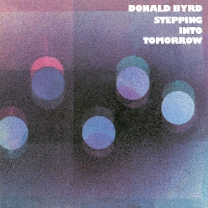 Stepping Into Tomorrow by Byrd, Donald