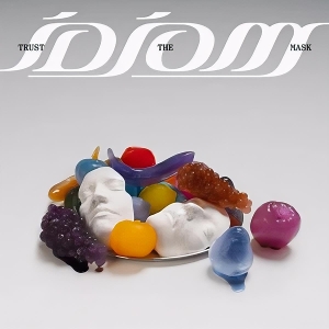Idiom by Trust the Mask