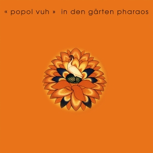 In Der Garten Pharaos by Popol Vuh