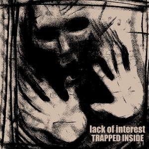 Trapped Inside by Lack of Interest