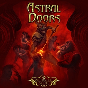Worship or Die by Astral Doors