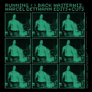 Running Back Mastermix: Marcel Dettmann - Edits & Cuts by Dettmann, Marcel