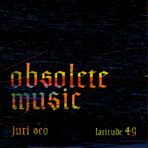 Announcing Obsolete Music by Seo, Juri