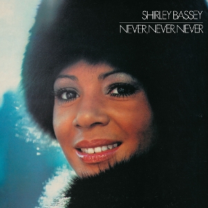 Never, Never, Never by Bassey, Shirley