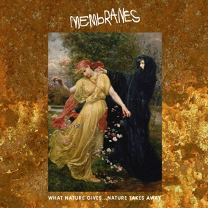What Nature Gives Nature Takes Away by Membranes, the