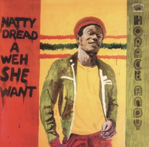 Natty Dread a Weh She Went by Andy, Horace