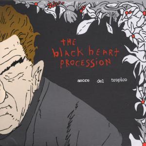 Amore Del Tropico by Black Heart Procession