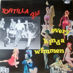 Every Kinda Wimmen by Tortilla Flat