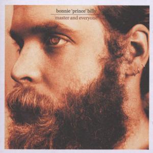 Master & Everyone by Bonnie Prince Billy