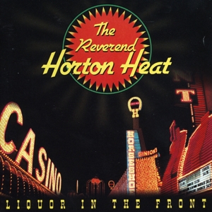 Liquor In the Front by Reverend Horton Heat