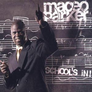 School's In by Parker, Maceo