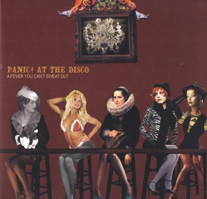 A Fever You Can't Sweat Out by Panic! At the Disco