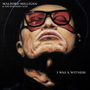 I Was a Witness by Milligan, Malford &Amp...