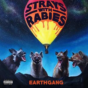 Strays With Rabies by Earthgang