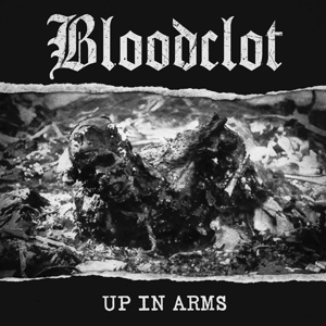 Up In Arms by Bloodclot