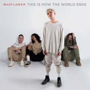 This is How the World Ends by Badflower