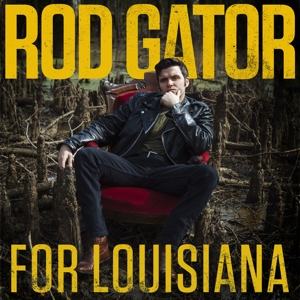 For Louisiana by Gator, Rod