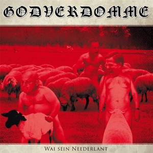 Wai Sein Neederlant! by Godverdomme (Tim Stein...