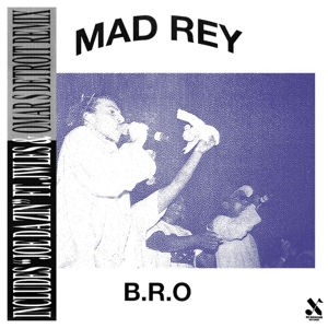 B.R.O. (Incl. Omar S Remix) by Mad Rey