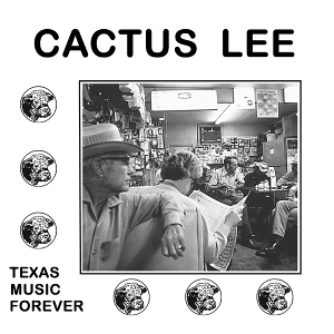 Texas Music Forever by Cactus Lee