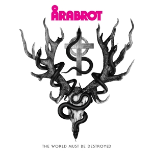 World Must Be Destroyed by Arabrot
