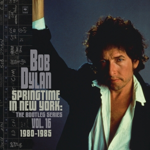 Springtime In New York: the Bootleg Series Vol. 16 (1980-1985) by Dylan, Bob