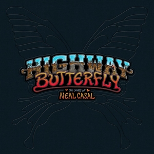 Highway Butterfly: the Songs of Neal Casal by Various