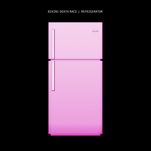 Refrigerator by Bikini Death Race