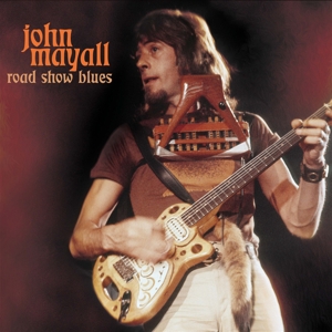 Road Show Blues by Mayall, John & the...