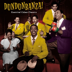 Dundunbanza! - Essential Cuban Classics by V/A