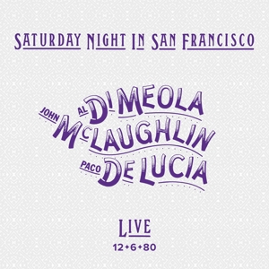 Saturday Night In San Francisco by Al Di Meola, John McLa...