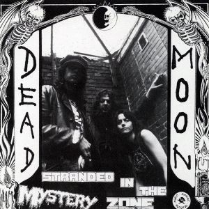 Stranded In the Mystery Zone by Dead Moon