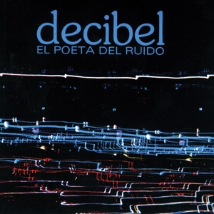 El Poeta Del Ruido by Decibel