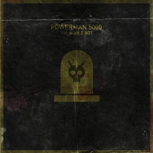 Noble Rot by Powerman 5000