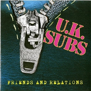 Friends & Relations by Uk Subs