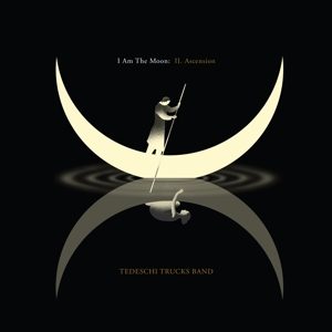 I Am the Moon: Ii. Ascension by Tedeschi Trucks Band