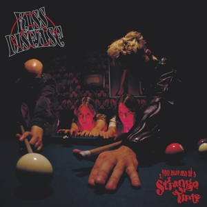 You Met Me At a Strange Time by Kiss Disease